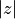 |z|